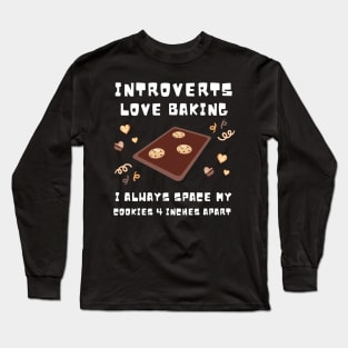 Funny Introvert Loves Baking Bakery Pastry Chef Design Long Sleeve T-Shirt